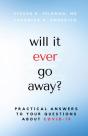 Will It Ever Go Away : Practical Answers - Preview