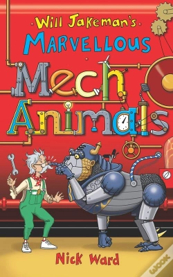 Capa do artigo Will Jakeman'S Marvellous Mechanimals