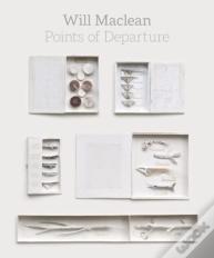 Will Maclean: Points Of Departure