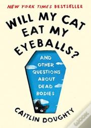 Will My Cat Eat My Eyeballs 8211 An