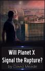 Will Planet X Signal The Rapture? - Preview