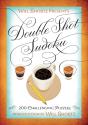 Will Shortz Presents Double Shot Sudoku - Preview