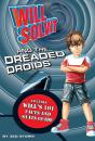 Will Solvit And The Dreaded Droids - Preview