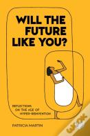 Will The Future Like You?