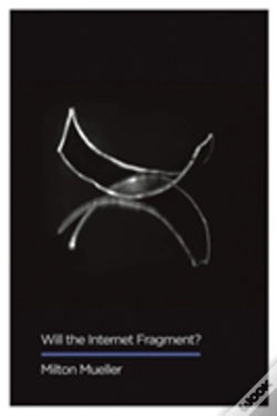Capa do artigo Will The Internet Fragment?
