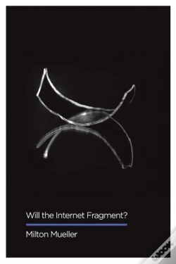 Capa do artigo Will The Internet Fragment?
