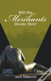 Will The Merchants Divide Him?