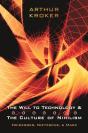 Will To Technology And The Culture Of Nihilism - Preview