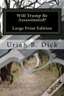 Will Trump Be Assassinated?