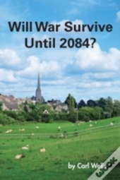 Will War Survive Until 2084?