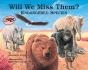 Will We Miss Them? - Preview