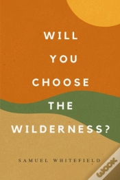 Capa do artigo Will You Choose The Wilderness?