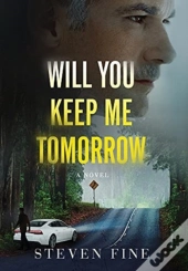 Will You Keep Me Tomorrow