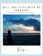Will You Stay With Me Forever? - Preview