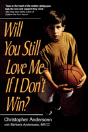 Will You Still Love Me If I Don'T Win? - Preview
