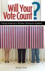 Will Your Vote Count? - Preview