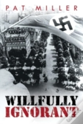Willfully Ignorant