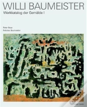 Willi Baumeister Werkkatalogue Der Gemalde (2 Vol) /Allemand
