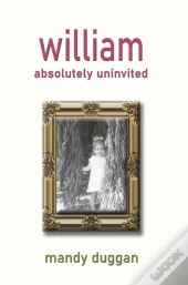 William Absolutely Uninvited