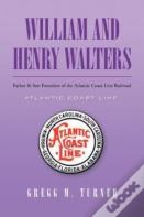 William And Henry Walters