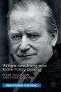 William Armstrong And British Policy Making - Preview