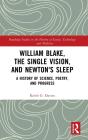William Blake, The Single Vision, And Newton'S Sleep - Preview