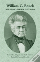 William C. Bouck: New York'S Farmer Governor