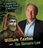 William Caxton And Tim Berners Lee - Preview