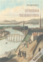 William Daniell'S Inverness & The Moray Firth