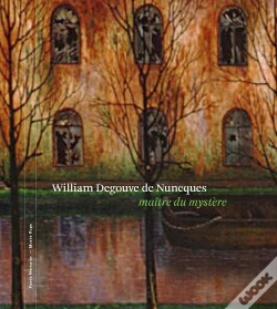 Capa do artigo William Degouve De Nuncques, Maître Du Mystère