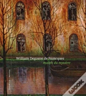 William Degouve De Nuncques, Maître Du Mystère