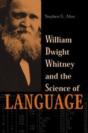 William Dwight Whitney And The Science Of Language - Preview