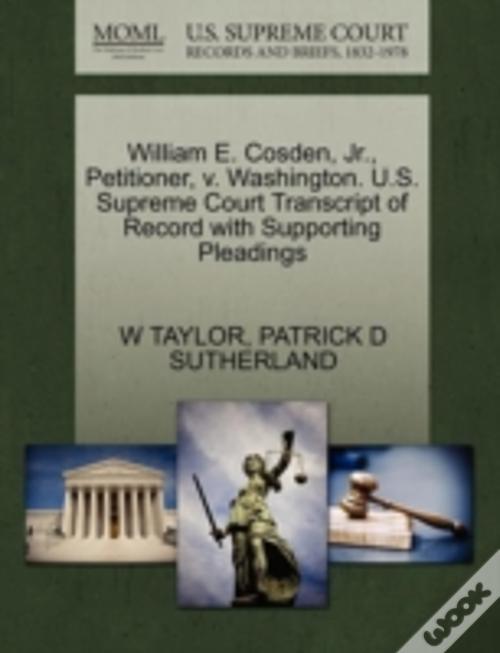 William E. Cosden, Jr., Petitioner, V. Washington. U.S. Supreme Court ...