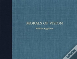 Capa do artigo William Eggleston: Morals Of Vision