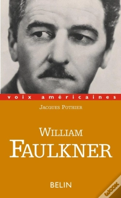 Capa do artigo William Faulkner : Essayer De Tout Dire