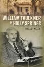 William Faulkner In Holly Springs - Preview