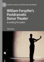 William Forsythe'S Postdramatic Dance Theater - Preview