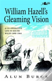 William Hazell'S Gleaming Vision