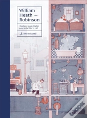 William Heath Robinson Tome 2 : Anthologie