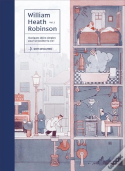 Capa do artigo William Heath Robinson Tome 2 : Anthologie