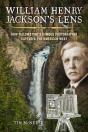 William Henry Jackson'S Lens - Preview