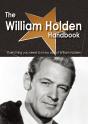 William Holden Handbook - Everything You Need To Know About William Holden - Preview