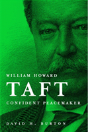 William Howard Taft: Confident Peacemaker - Preview