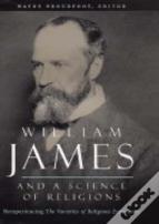 William James And A Science Of Religions
