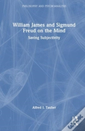 William James And Sigmund Freud On The Mind