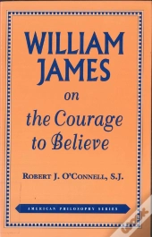 William James On The Courage To Believe