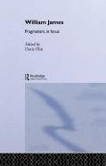 William James Pragmatism In Focus