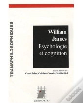 William James : Psychologie Et Cognition