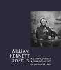 William Kennet Loftus: A 19th-Century Archaeologist In Mesopotamia - Preview