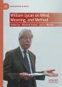 William Lycan On Mind, Meaning, And Method - Preview